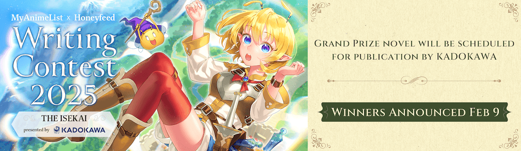 MyAnimeList x Honeyfeed Writing Contest 2025 - THE ISEKAI presented by KADOKAWA