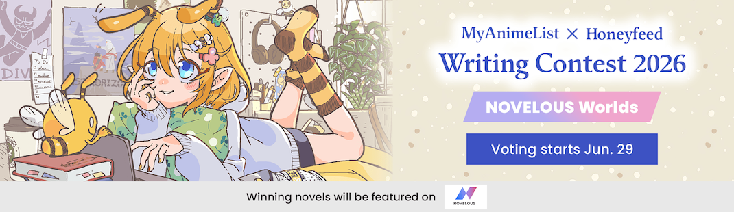 MyAnimeList x Honeyfeed Writing Contest 2026 - NOVELOUS Worlds