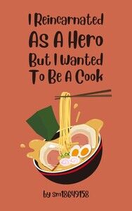 I Reincarnated As A Hero But I Want To Be A Cook