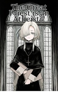 The Great Priest is an Atheist?!
