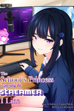 The School’s Princess Is secretly The streamer I Like
