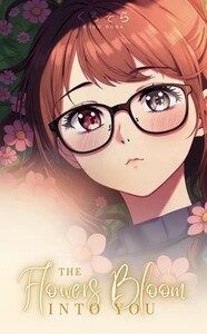 The Flowers Bloom into You