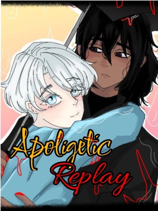 Apoligetic Replay 