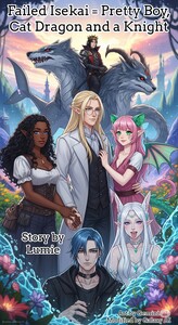 Failed Isekai = Pretty Boy Adored by a Cat Dragon and Married to a Knight