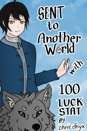 Sent to another World with 100 Luck Stat