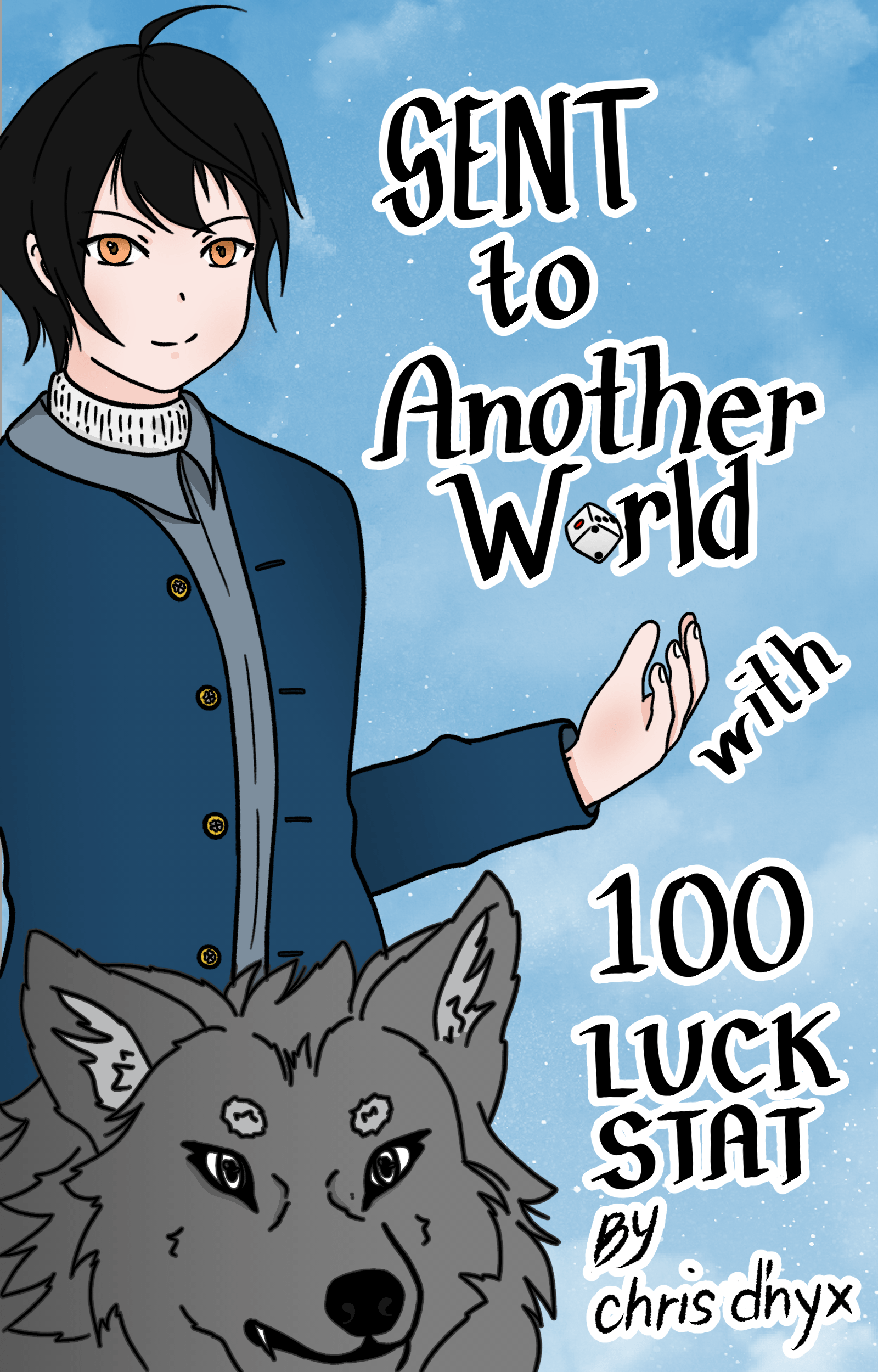 Sent to another World with 100 Luck Stat