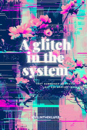 A glitch in the system-by kiyilintheklutz