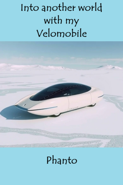 Into another world with my velomobile