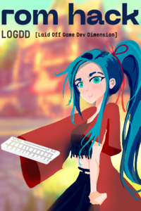 ROM HACK // LOGDD [Laid Off Game Developer Dimension Dimension]