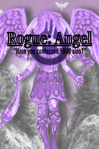 "Rogue: Angel - Have you confessed YOUR sins?"