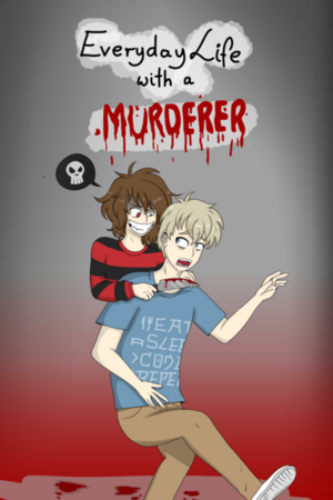 Everyday Life with a Murderer