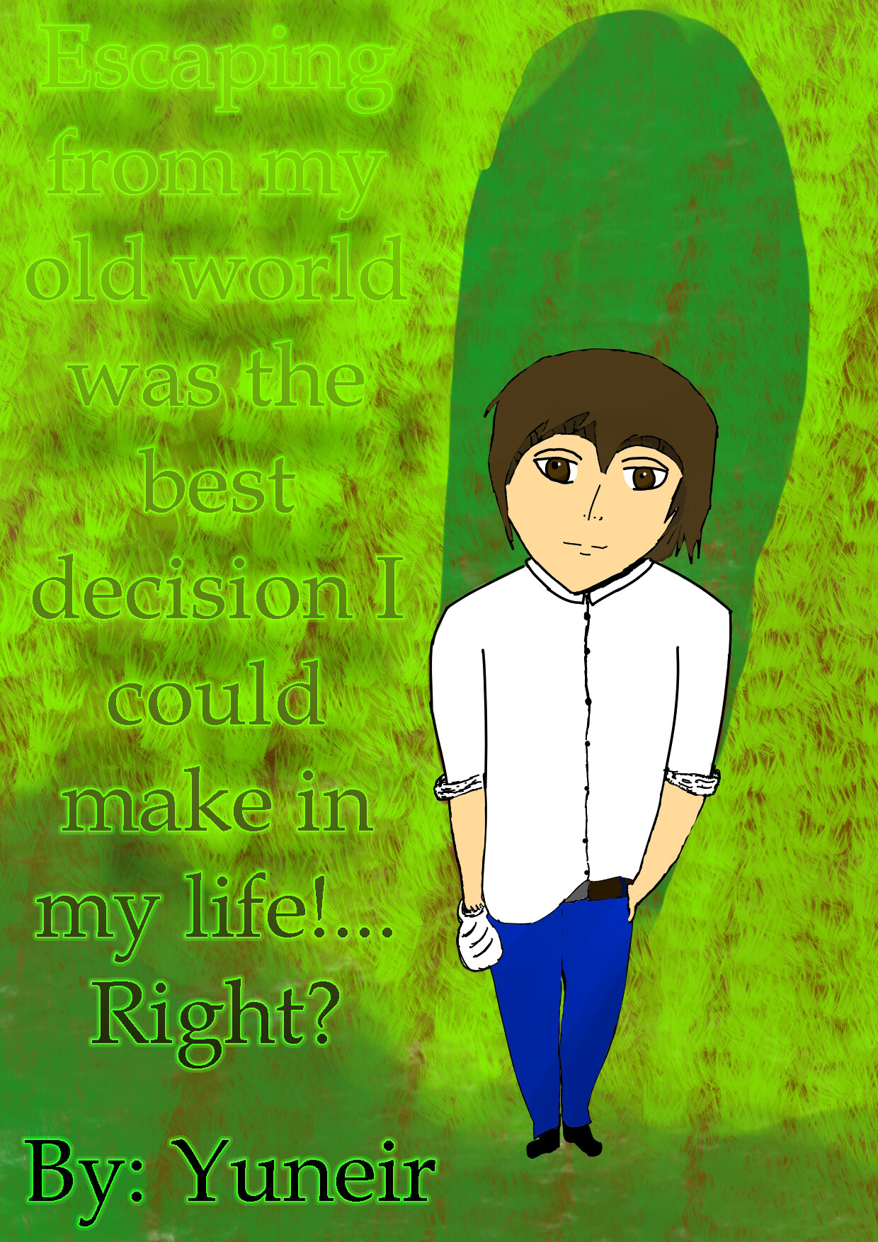 Cover for Escaping from my old world was the best decision I could make in my life!... right?