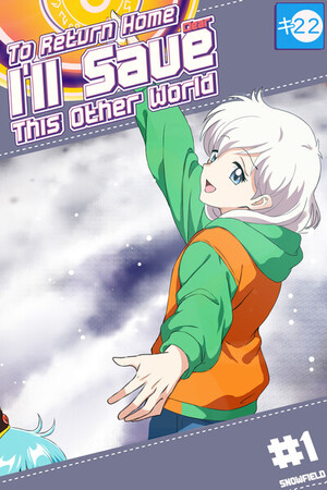 To Return Home, I'll Save This Other World - #1, Snowfield
