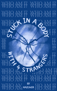Stuck In A Body With 4 Strangers