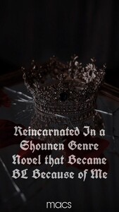 Reincarnated In a Shounen Genre Novel that Became BL Because of Me