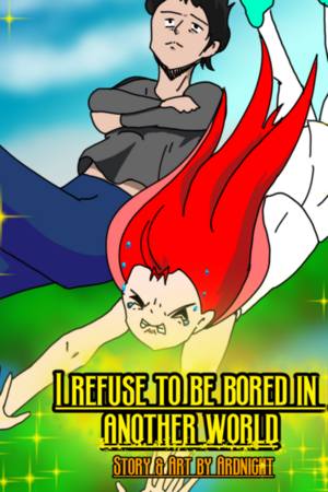 I Refuse to be Bored in Another World