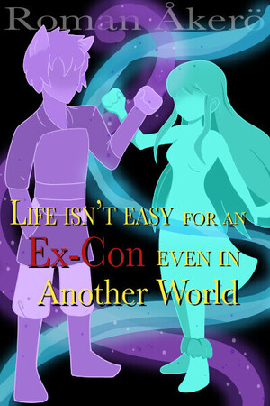 Life As An Ex-Convict Isn't Easy, Even In Another World - Cover