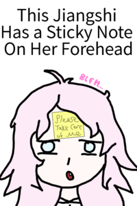 The cover for "This Jiangshi Has a Sticky Note On Her Forehead"