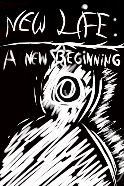 New Life: A new beginning.