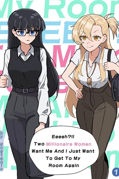 Eeeeh? Two Millionaire Women Want Me And I Just Want To Get To My Room Again