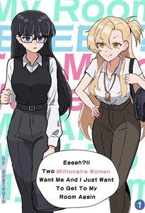 Eeeeh? Two Millionaire Women Want Me And I Just Want To Get To My Room Again