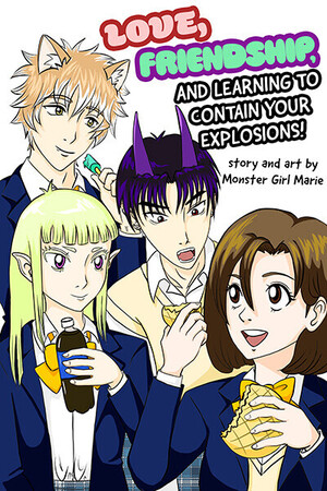 Love, Friendship, and Learning to Contain Your Explosions!