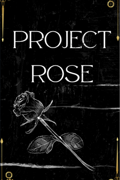 Project: Rose 