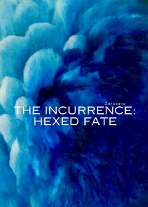 'The Incurrence: Hexed Fate' Web Novel Cover Image