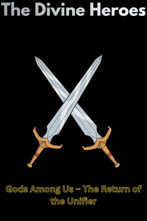 The Divine Heroes : Gods Among Us