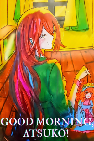 Good Morning, Atsuko!