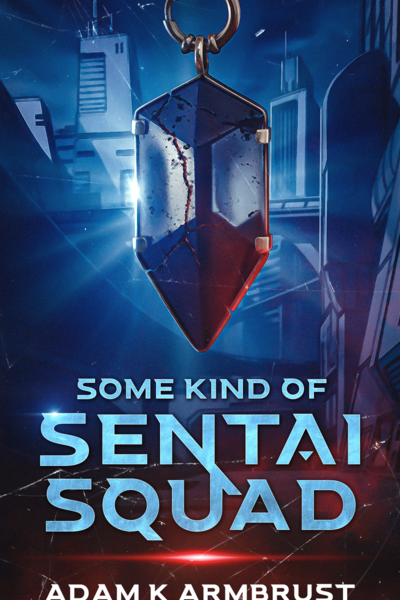 Some Kind of Sentai Squad -- the cover