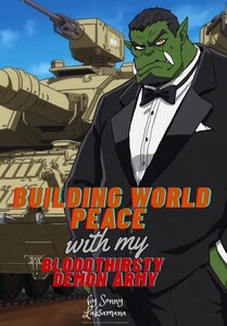 Building World Peace with my Bloodthirsty Demon Army