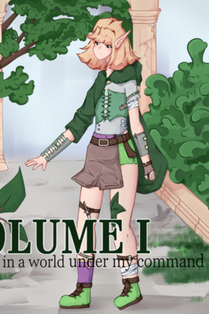 Volume I. I live in a world under my command🪴