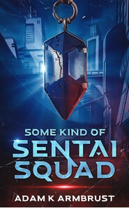 Some Kind of Sentai Squad Power Pendant Cover
