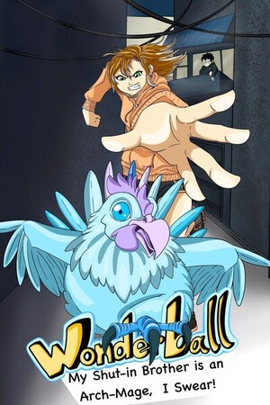 Official Cover Art for "WonderBall: My Shut-in Brother is an Arch-Mage I Swear"