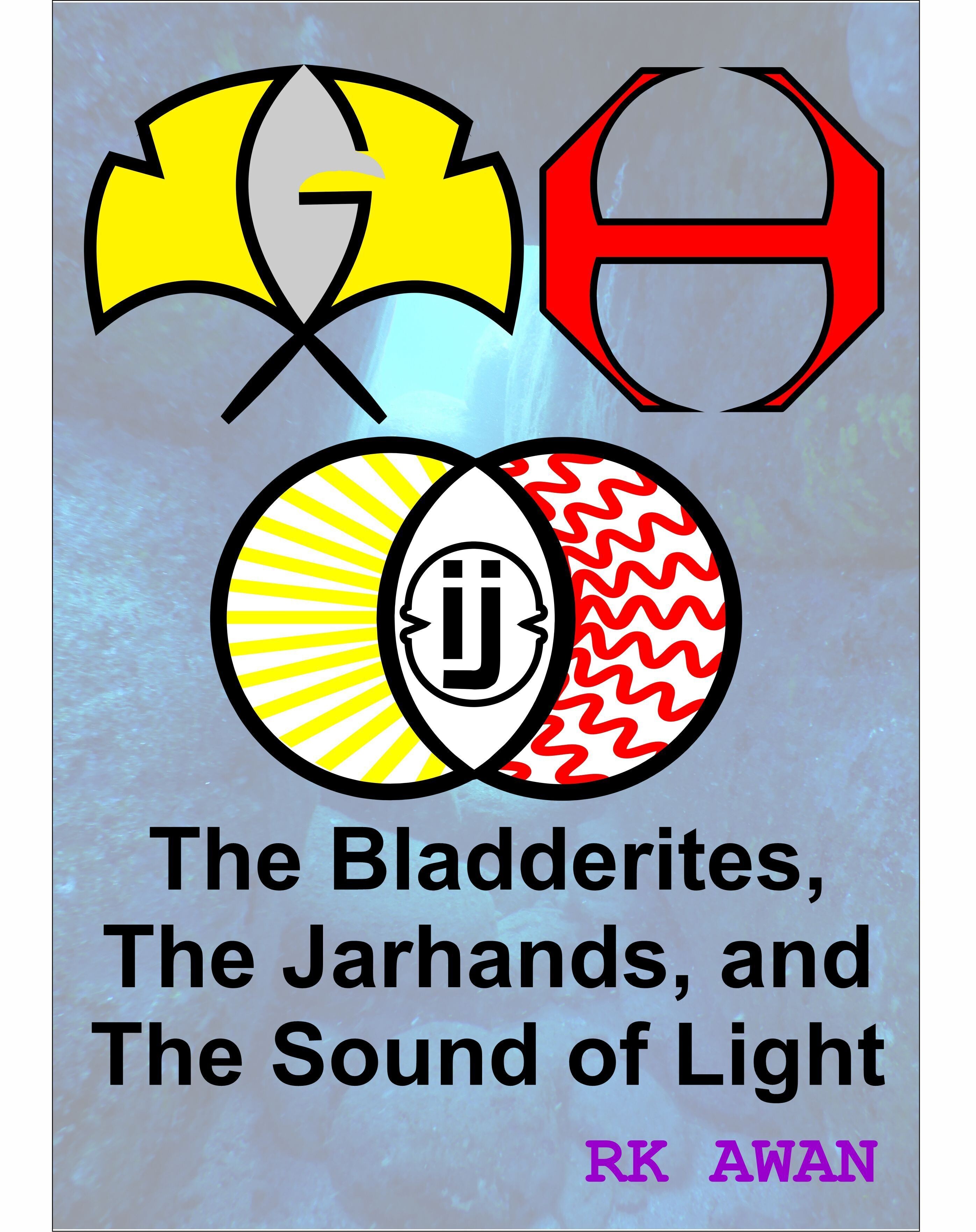 Cover of "The Bladderites, The Jarhands, and The Sound of Light"