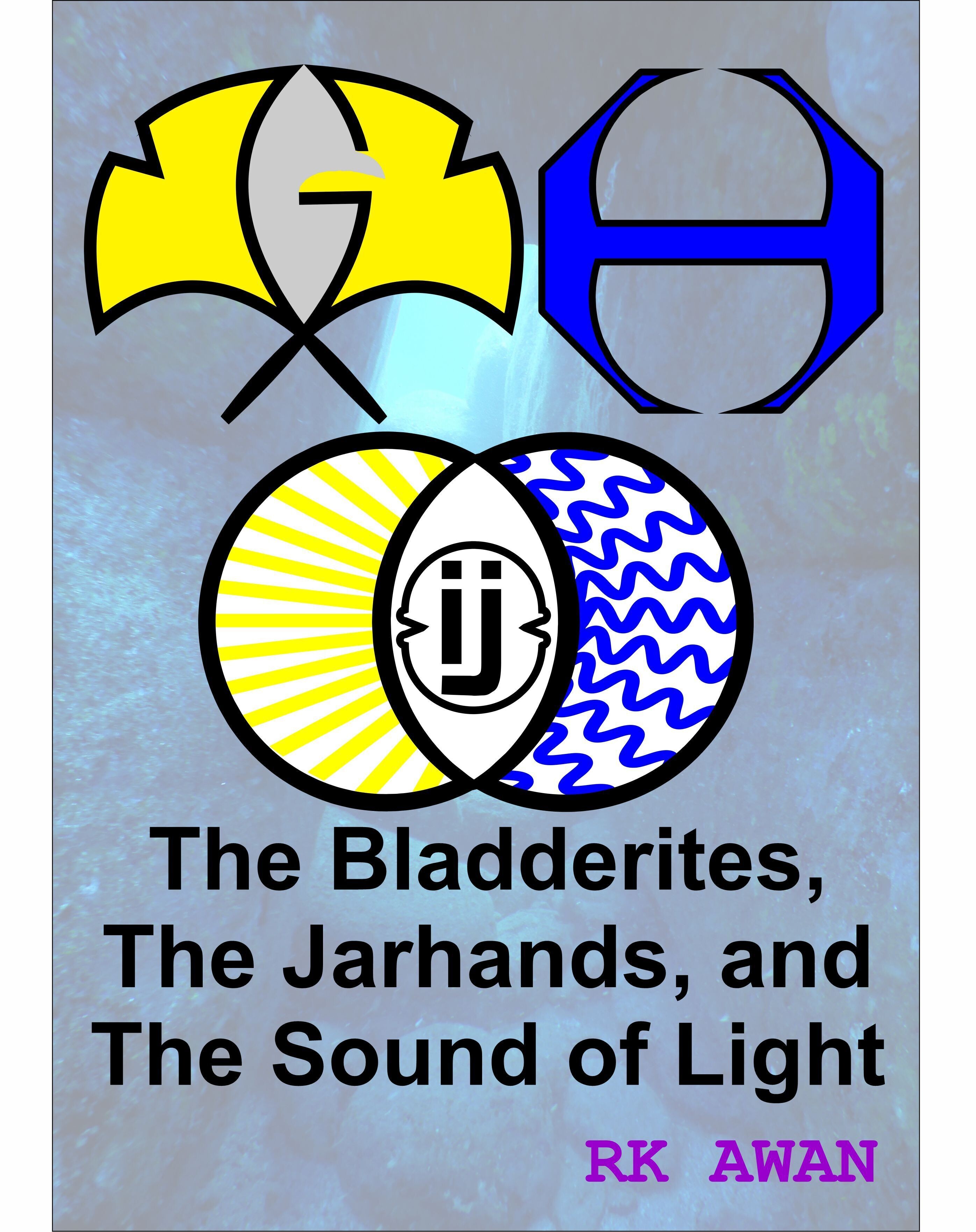 Cover of the novel "The Bladderites, The Jarhands, and The Sound of Light" by RK Awan