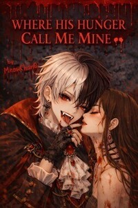 Where His Hunger Calls Me Mine 