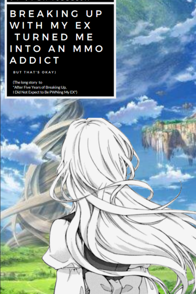 Breaking Up With My Ex Turned Me Into An MMO Addict front cover