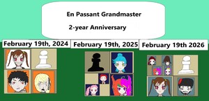 Happy 2-year anniversary En Passant Grandmaster