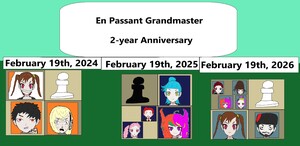 Happy 2-year anniversary En Passant Grandmaster