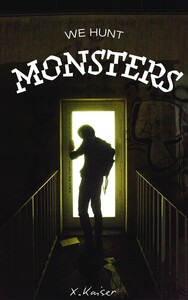 We Hunt MONSTERS