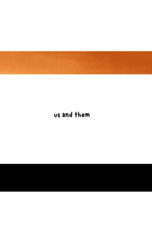 Us and Them