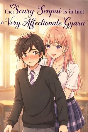 The Scary Senpai is in fact a Very Affectionate Gyaru