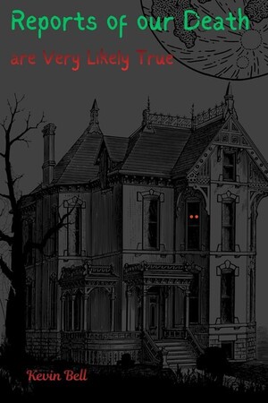 Reports of our Death are Very Likely True