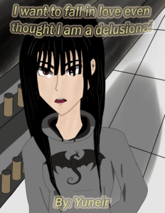 Cover for I want to fall in love even thought I am a delusional 