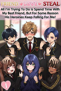 FRIEND ♡ LOVE ♡ STEAL - Volume 1 - Book Cover
