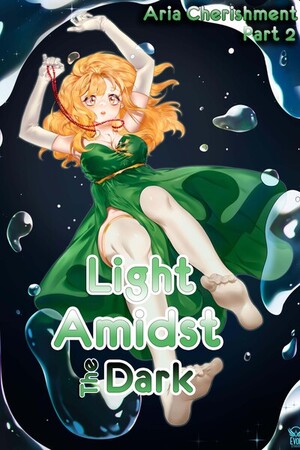 Aria-Cherishment Part 2: Light Amidst the Dark
