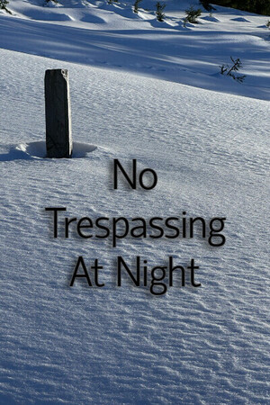 No Trespassing At Night