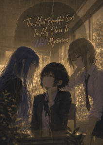 The Most Beautiful Girl In My Class Is (Not) Mysterious 